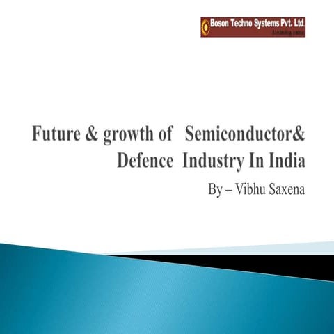 Future & growth of semiconductor & Defence  industry In  India