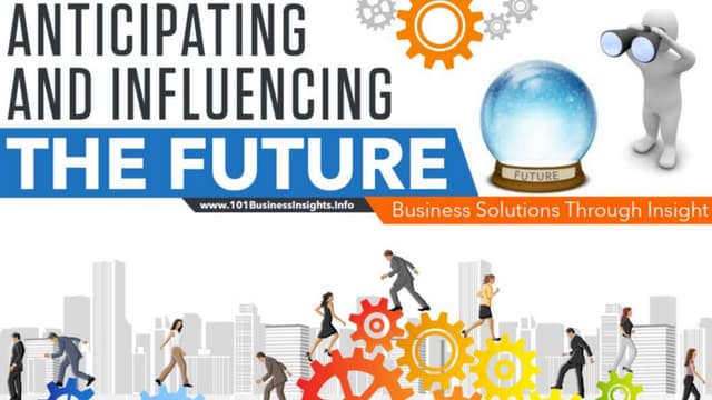 Future Ideas - Anticipating and influencing the future