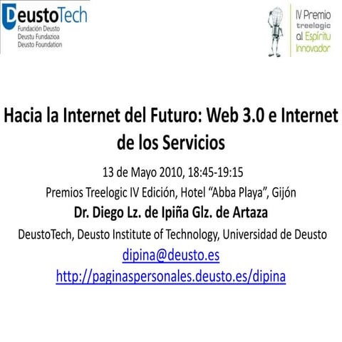 Charla Future Internet, IV Premios Treelogic, Gijón, 13 de Mayo 2010 