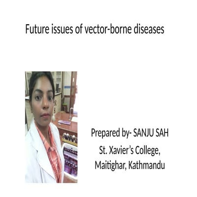 Future issues of vector-borne disease notes by SANJU SAH.pptx