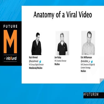 FutureM 2014 - Anatomy of a Viral Video