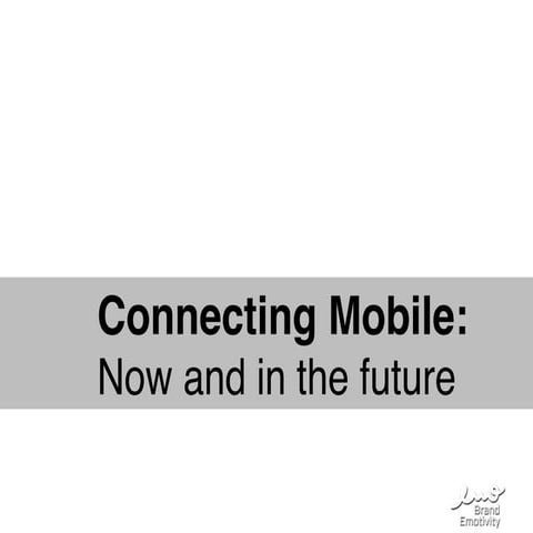 Mobile Connects the Future