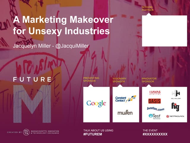 A FutureM 2012: Marketing Makeover for Unsexy Industries