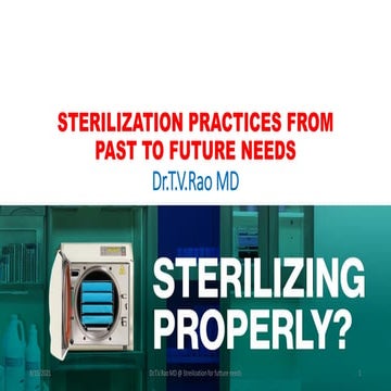  STERILIZATION PRACTICES FROM PAST TO FUTURE NEEDS by T.V.Rao MD
