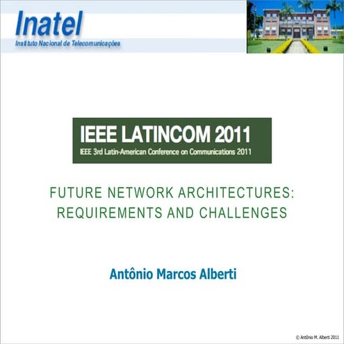 Future network architecture: requirements and challenges
