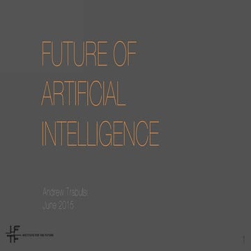 Future of Artificial Intelligence - IFTF @ Fujitsu Labs 2015