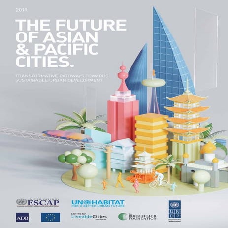 Future of Asia pacific cities report 2019 - Full of insights.
