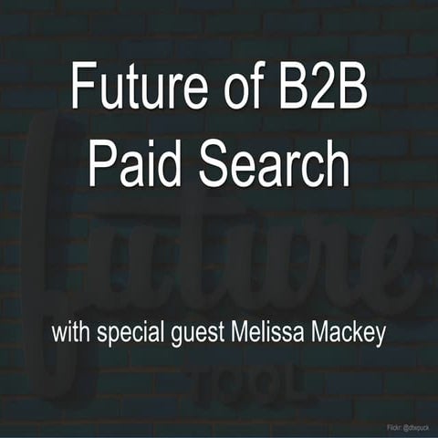 Future of B2B Paid Search