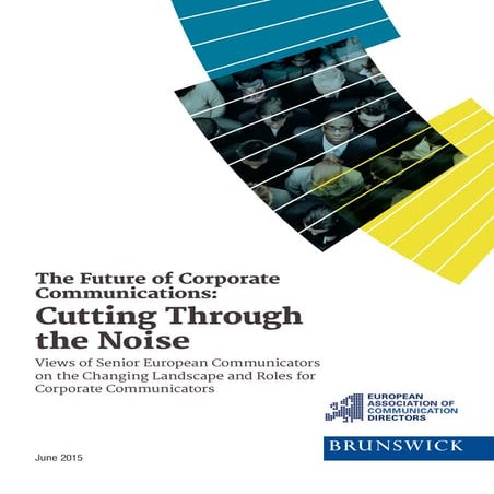Future of Corporate Communications: Cutting Through the Noise: Report