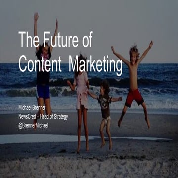 The Future of Marketing Is Content
