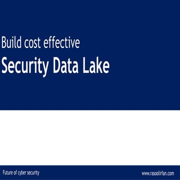 Build cost effective Security Data Lake + SIEM
