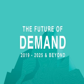 Future of Demand 2019 & Beyond 