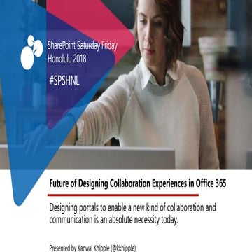 Future of Designing Collaboration Experiences in Office 365 #spshnl