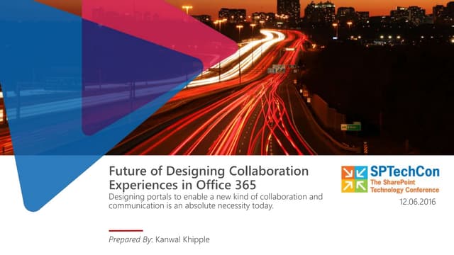 Future of Designing Collaboration Experiences in Office 365 #sptechcon