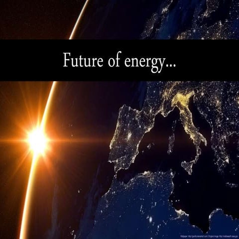 Future of energy | PPTX