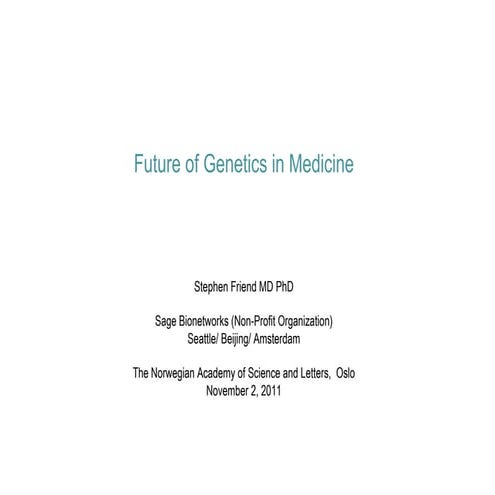 Stephen Friend Norwegian Academy of Science and Letters 2011-11-02