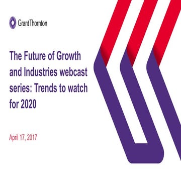 The Future of Growth and Industries Webcast Series:  Trends to watch for 2020