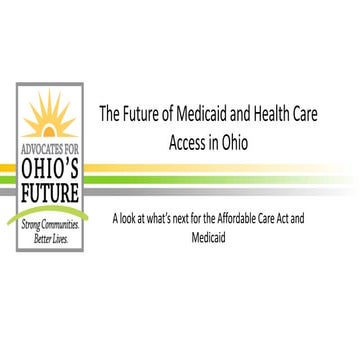 The Future of Medicaid and Health Care Access in Ohio | PPTX