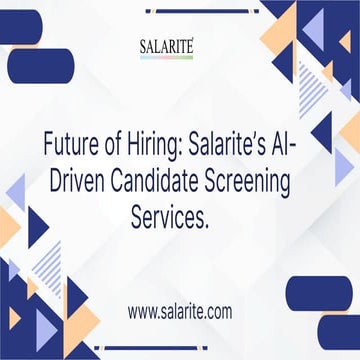 Future of Hiring Salarite’s AI-Driven Candidate Screening Services..pdf