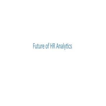 Future of HR Analytics the way forward, suggestions and developments