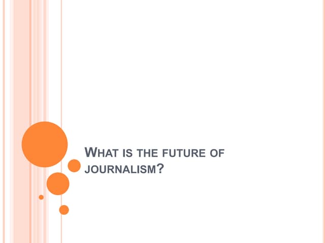 Future of Journalism