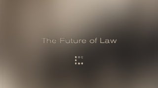 Future of Law and Why Lawyers May Save Humanity