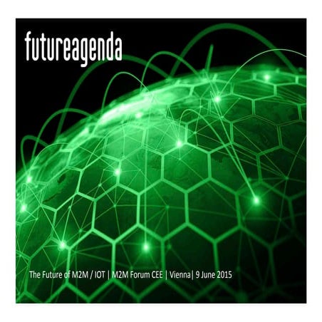 Future of m2 m   iot m2m forum cee - vienna - 9 june 2015 lr