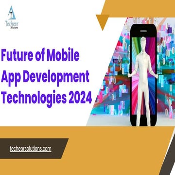 Future of Mobile App Development Technologies 2024.pdf