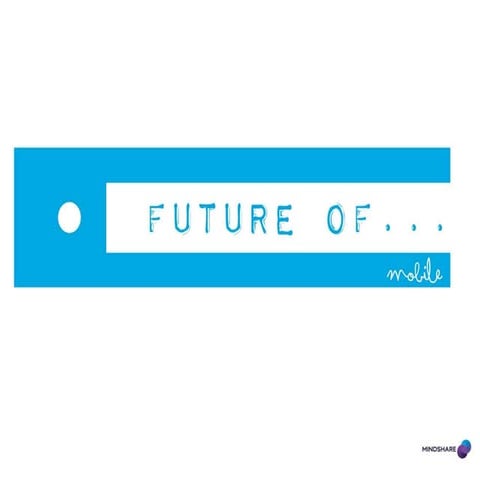 Future of Mobile Mindshare