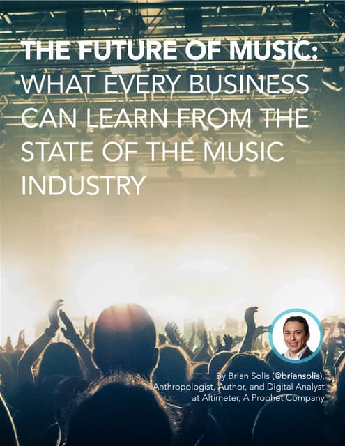 The Future of Music: What Every Business Can Learn From The State of The Musi...