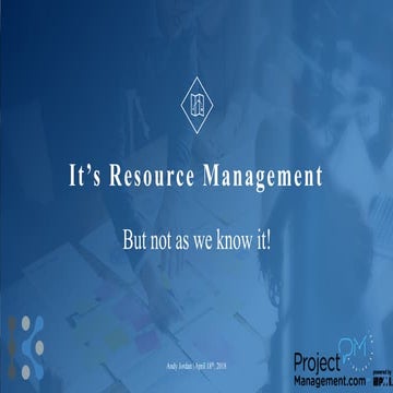 It's Resource Management, But Not As We Know It