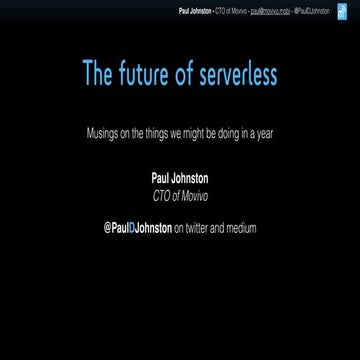 Future of Serverless from ServerlessConf London October 2016