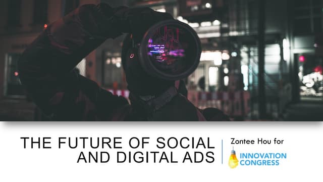 The Future of Social and Digital Ads: 6 Key Trends