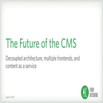 Four Kitchens Presents: Future of the CMS