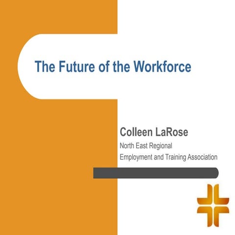 The Future of the Workforce
