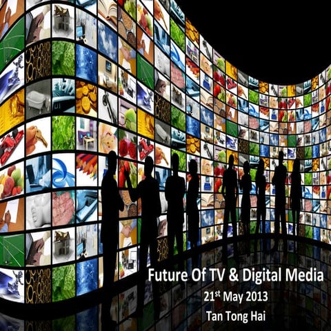 Future of TV and Digital Media