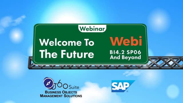 BI4.2 SP06 and Beyond: The Future of SAP BusinessObjects Webi