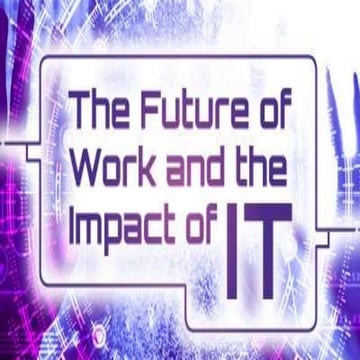 The Future of Work & The Impact of IT 2019