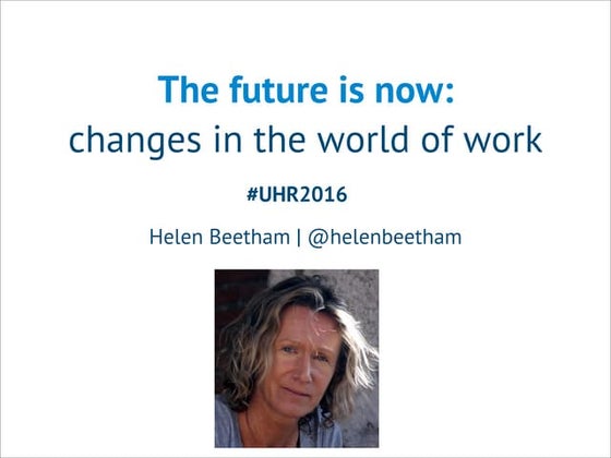 The future is now: changes and challenges in the world of work