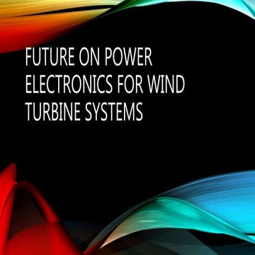 Future on power electronics for wind turbine systems