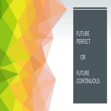 Future perfect and future continuous | PPT