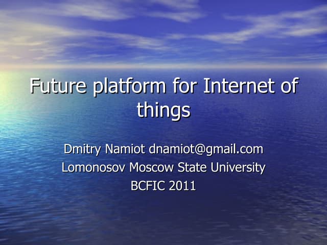 Future platform for internet of things