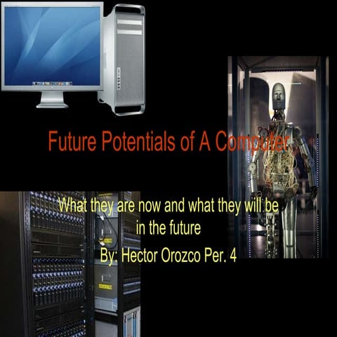 Future Potentials Of A Computer