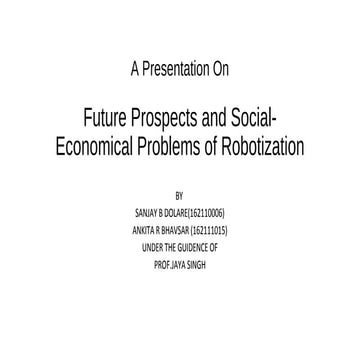 Future Prospects of Robots and Social-Economical Problems