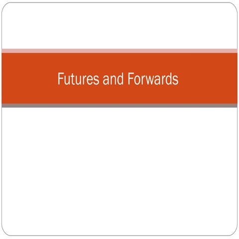 Futures and forwards