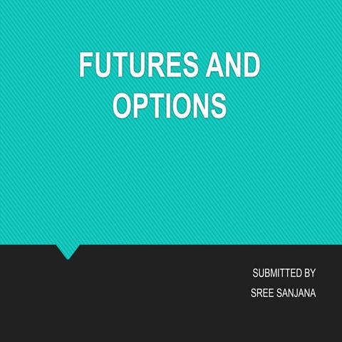 Futures and options