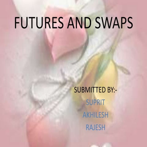 Futures and swaps