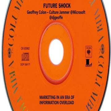 FUTURE SHOCK: Marketing in An Era of Information Overload