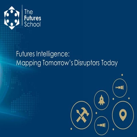 Futures intelligence: Mapping Tomorrow's Disruptors Today