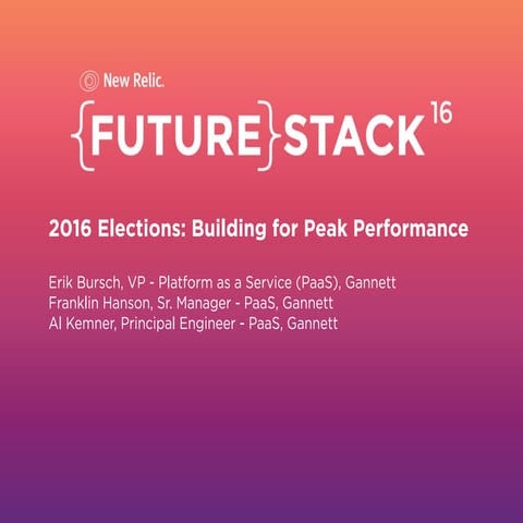 2016 Elections: Building for Peak Performance